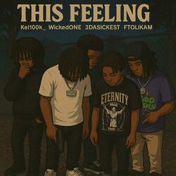 This Feeling (feat. 3dasickest, wickedone & immlitkel) (3MIX)