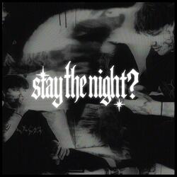 stay the night?
