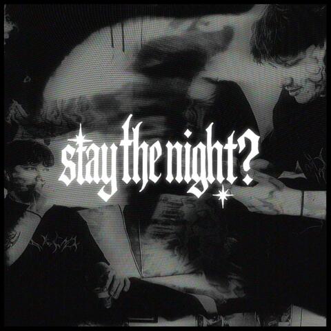 stay the night?