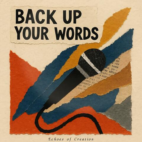 Back Up Your Words