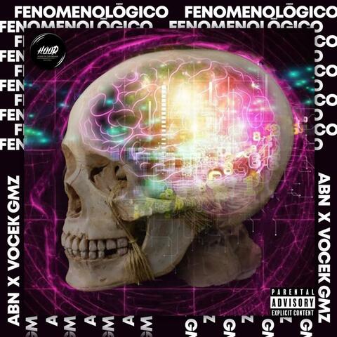 Fenomenológico (feat. Vocek Gmz & ABN MCHO)