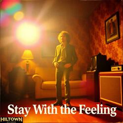 Stay with the Feeling