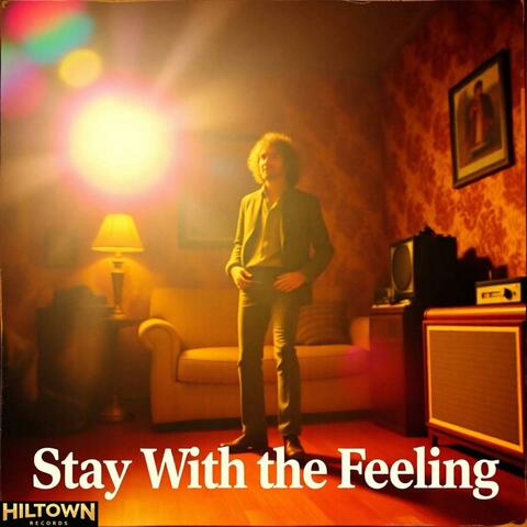 Stay with the Feeling