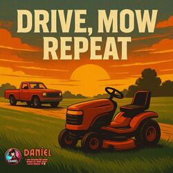Drive, Mow, Repeat