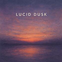 Lucid Dusk