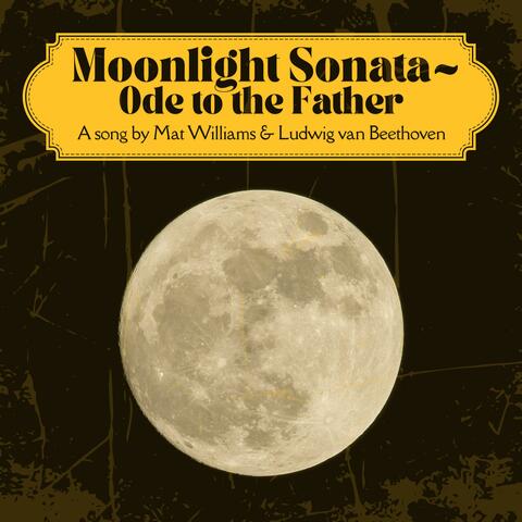 Moonlight Sonata (Ode to the Father)