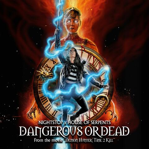 Dangerous or Dead (feat. House of Serpents)