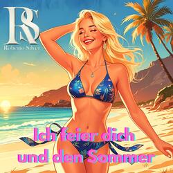Ich feier dich und den Sommer