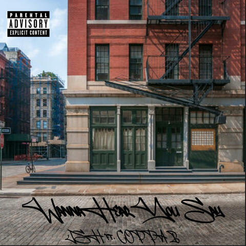 Wanna Hear You Say (feat. COPPA B)