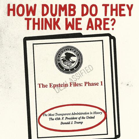 How Dumb Do They Think We Are?