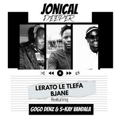 LERATO LE TLEFA BJANE 45 HIT (feat. Gogo Denz & S-kay vandala)