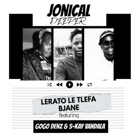 LERATO LE TLEFA BJANE 45 HIT (feat. Gogo Denz & S-kay vandala)