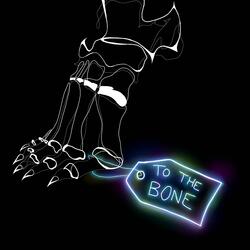 To the Bone