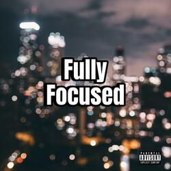 Fully Focused