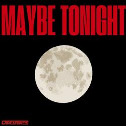 Maybe Tonight (Radio Edit)
