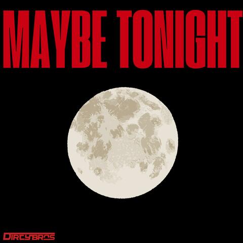 Maybe Tonight (Radio Edit)