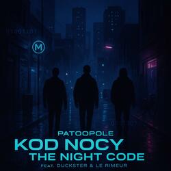 Kod Nocy / The Night Code (feat. Duckster & Le Rimeur)