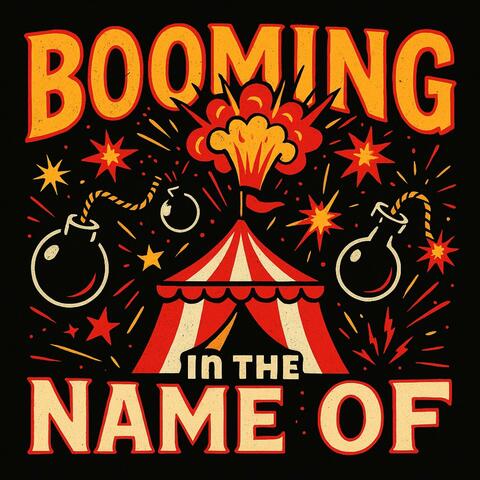 Booming in the Name of