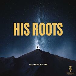 His Roots
