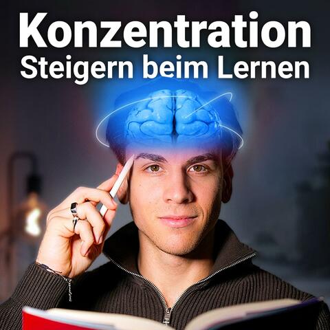 Konzentration Steigern beim Lernen