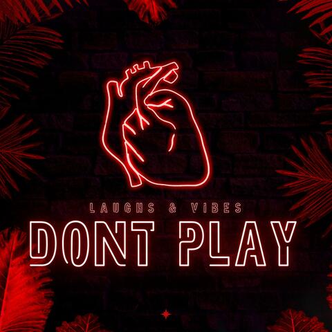 Dont Play