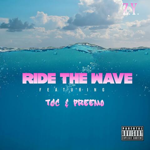 Ride The Wave (feat. Z.Y. TGC)