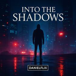 INTO THE SHADOWS (Radio Edit)
