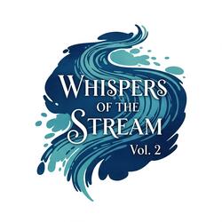 Whispers of the Stream, Vol. 2