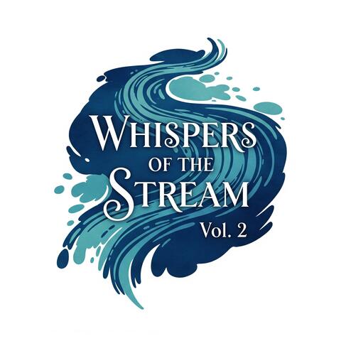 Whispers of the Stream, Vol. 2