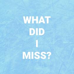 What Did I Miss?