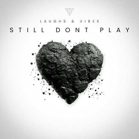 Still Dont Play
