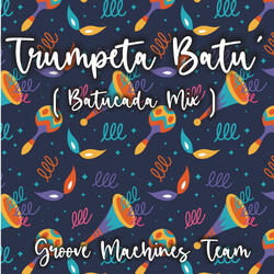 Trumpeta Batù (Batucada Mix)