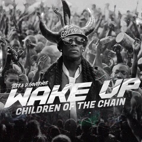 Wake Up (Children Of The Chain)
