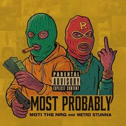 MOST PROBABLY (feat. METRO STUNNA)