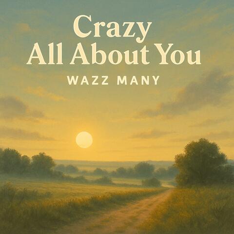 Crazy All About You