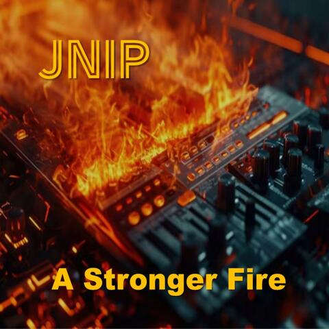 A Stronger Fire