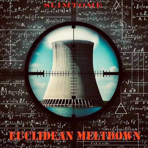 EUCLIDEAN MELTDOWN