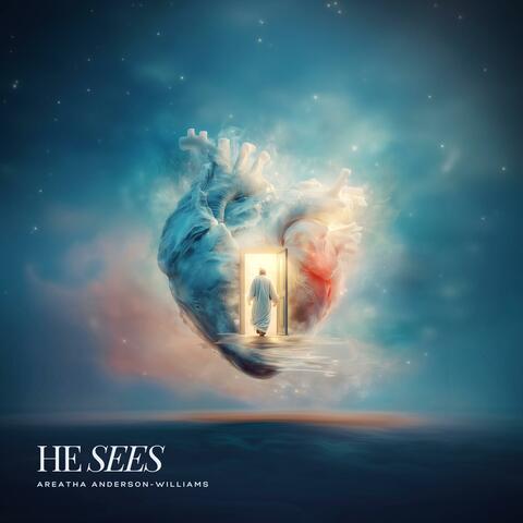 He Sees