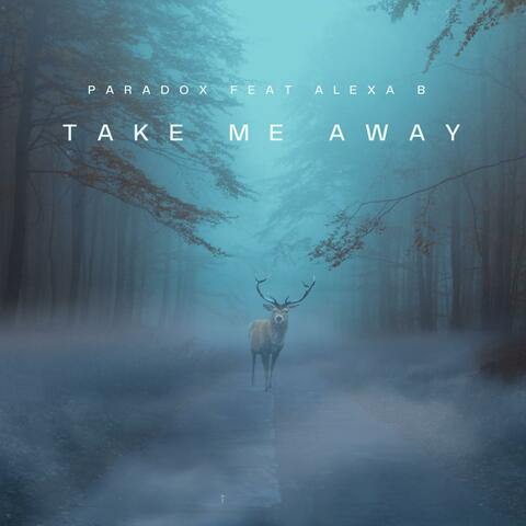Take Me Away (feat. Alexa Bayn )