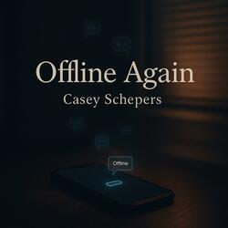 Offline Again