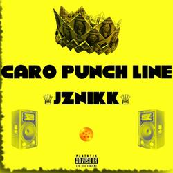 CARO PUNCH LINE