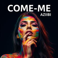COME-ME
