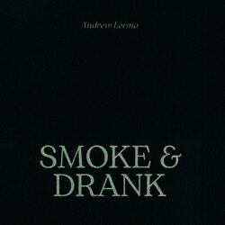 Smoke & Drank