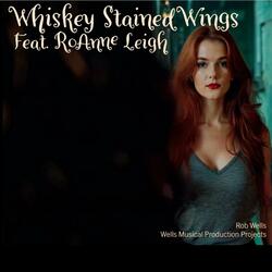Whiskey Stained Wings (feat. RoAnne Leigh)