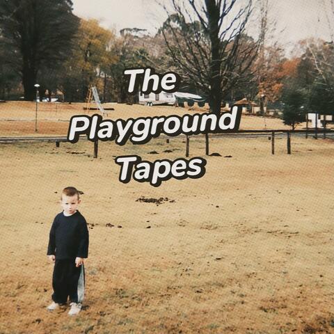 The Playground Tapes
