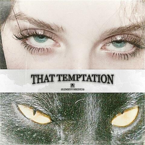 THAT TEMPTATION