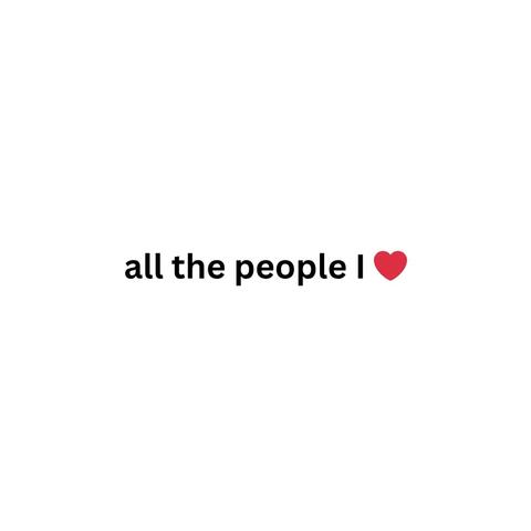 all the people I ❤️