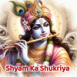 Shyam Ka Shukriya