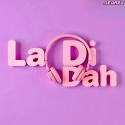 La Di Dah