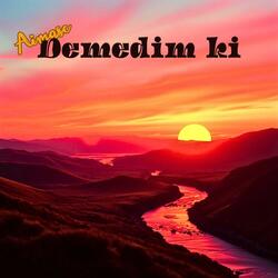 Demedim ki